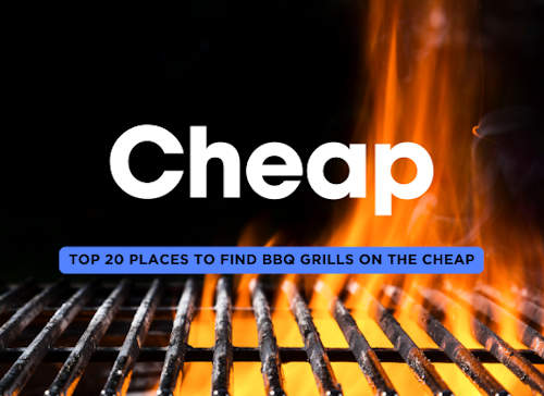 Top 20 Places to Find BBQ Grills for Cheap