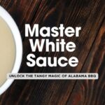 8 Tips to Master Alabama White BBQ Sauce