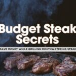 Sizzle Smart: 8 Pro Tips to Save Big on Grilling Steak Without Sacrificing Flavor