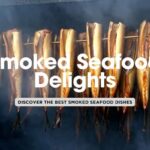 Smoking Seafood: Top 5 Dishes